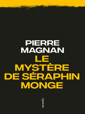 cover image of Le mystère de Séraphin Monge